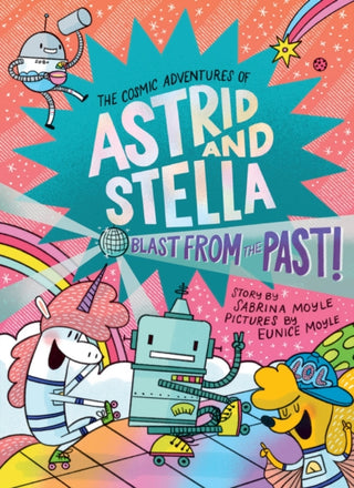 Supplemental image for 9781419774577 - Blast from the Past! (The Cosmic Adventures of Astrid and Stella Book #5 (A Hello!Lucky Book))