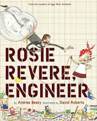 Cover image for 9781419784088 - Rosie Revere, Engineer