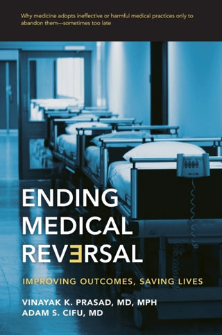 Cover image for 9781421429045 - Ending Medical Reversal