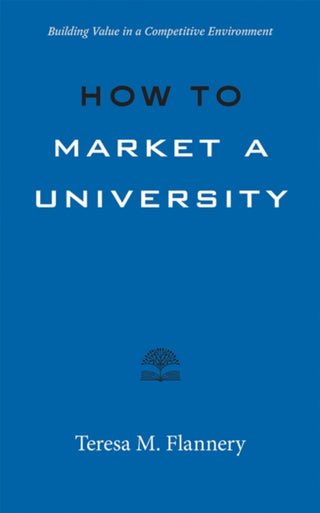 Cover image for 9781421440347 - How to Market a University