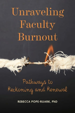 Cover image for 9781421445120 - Unraveling Faculty Burnout