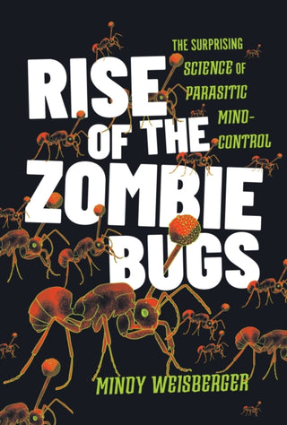 Supplemental image for 9781421451350 - Rise of the Zombie Bugs