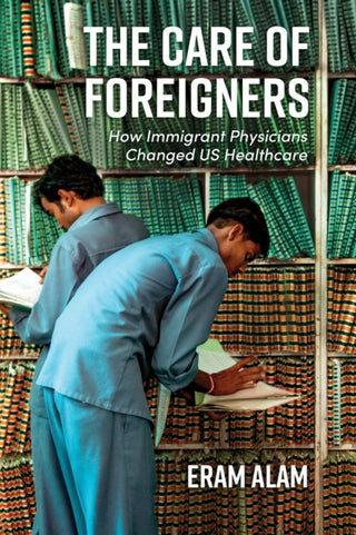 Cover image for 9781421452784 - The Care of Foreigners