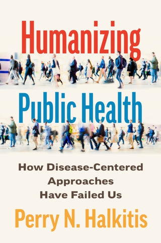 Cover image for 9781421453088 - Humanizing Public Health