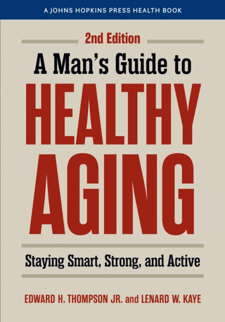 Cover image for 9781421453262 - A Man's Guide to Healthy Aging