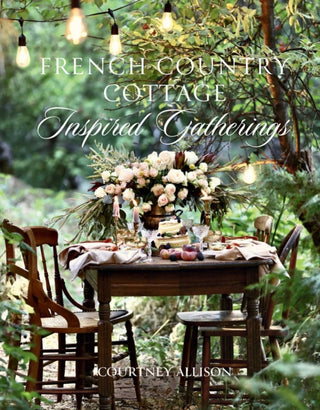 Cover image for 9781423653592 - French Country Cottage Inspired Gatherings