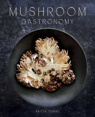 Cover image for 9781423664970 - Mushroom Gastronomy