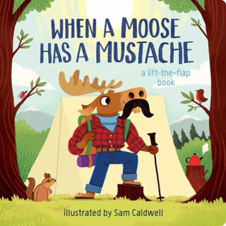 Cover image for 9781423671190 - When a Moose Has a Mustache