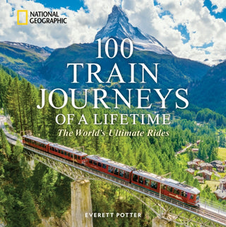 Cover image for 9781426223730 - 100 Train Journeys of a Lifetime