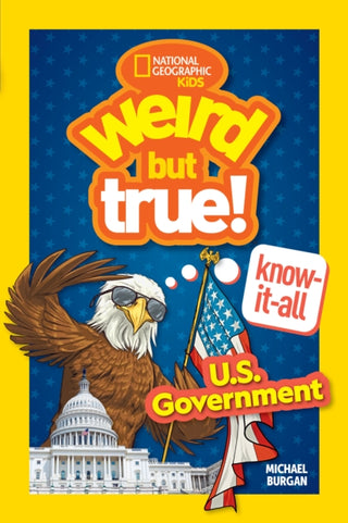 Cover image for 9781426375279 - Weird But True! Know-It-All: U.S. Government