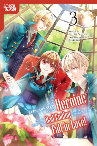 Cover image for 9781427880710 - I Was Reincarnated as the Heroine on the Verge of a Bad Ending, and I'm Determined to Fall in Love!, Volume 3