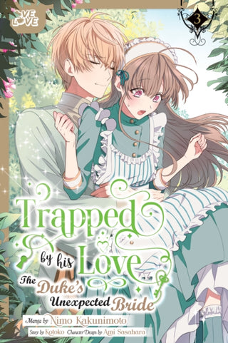 Cover image for 9781427880956 - Trapped By His Love: The Duke's Unexpected Bride, Volume 3
