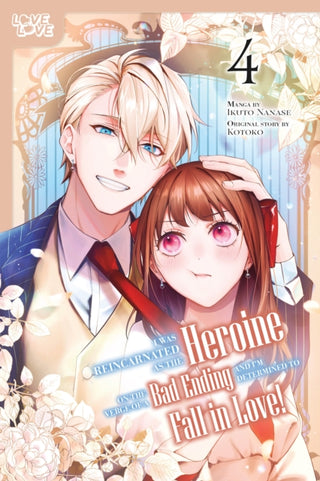 Cover image for 9781427881076 - I Was Reincarnated as the Heroine on the Verge of a Bad Ending, and I'm Determined to Fall in Love!, Volume 4