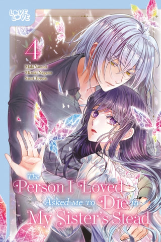 Cover image for 9781427882608 - The Person I Loved Asked Me to Die in My Sister's Stead, Volume 4