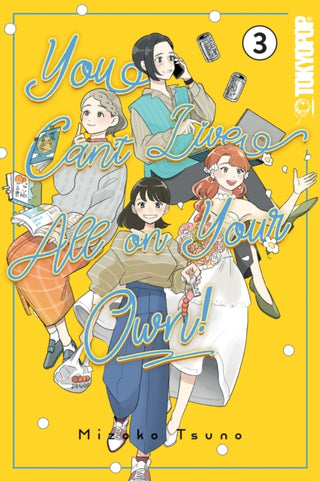 Cover image for 9781427882745 - You Can't Live All on Your Own!, Volume 3