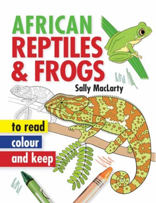 Cover image for 9781431700165 - Read, Colour & Keep: African Reptiles & Frogs