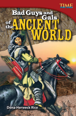 Cover image for 9781433349041 - Bad Guys and Gals of the Ancient World