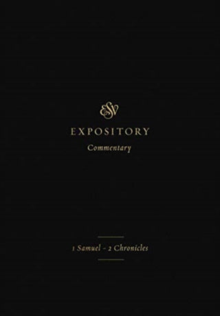 Cover image for 9781433546365 - ESV Expository Commentary – 1 Samuel–2 Chronicles (Volume 3)