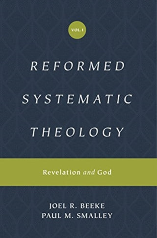 Cover image for 9781433559839 - Reformed Systematic Theology, Volume 1 – Revelation and God