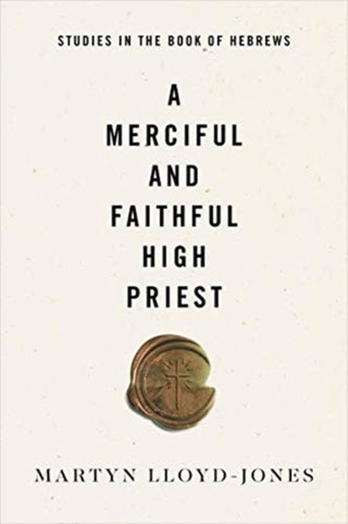 Cover image for 9781433569944 - A Merciful and Faithful High Priest