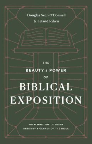 Cover image for 9781433570445 - The Beauty and Power of Biblical Exposition – Preaching the Literary Artistry and Genres of the Bible