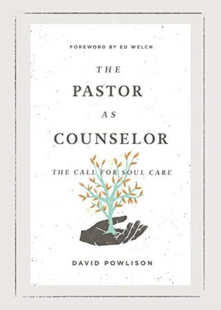Cover image for 9781433573019 - The Pastor as Counselor – The Call for Soul Care