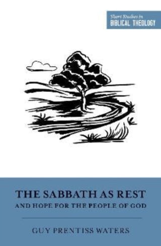 Cover image for 9781433573545 - The Sabbath as Rest and Hope for the People of God