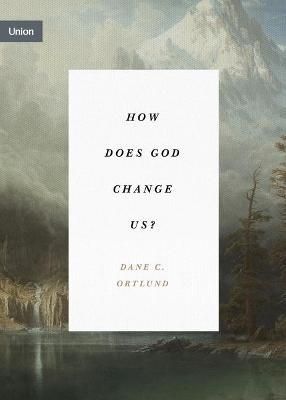 Cover image for 9781433574030 - How Does God Change Us?