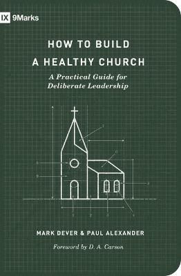 Cover image for 9781433575778 - How to Build a Healthy Church