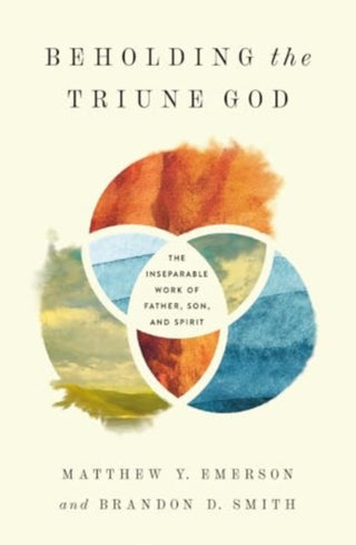 Cover image for 9781433577949 - Beholding the Triune God – The Inseparable Work of Father, Son, and Spirit