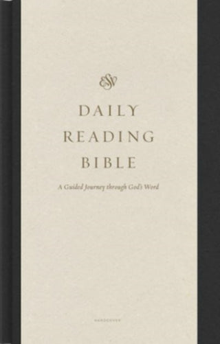 Cover image for 9781433585265 - ESV Daily Reading Bible – A Guided Journey through God`s Word (Hardcover)
