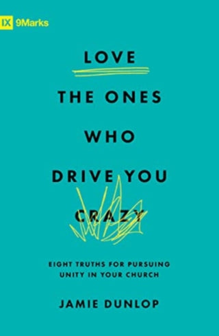 Cover image for 9781433589928 - Love the Ones Who Drive You Crazy
