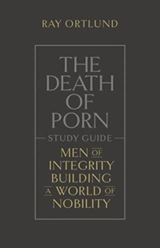 Cover image for 9781433590603 - The Death of Porn Study Guide