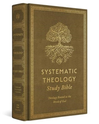 Cover image for 9781433591990 - ESV Systematic Theology Study Bible – Theology Rooted in the Word of God (Cloth over Board, Ochre)