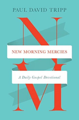 Cover image for 9781433592300 - New Morning Mercies – A Daily Gospel Devotional