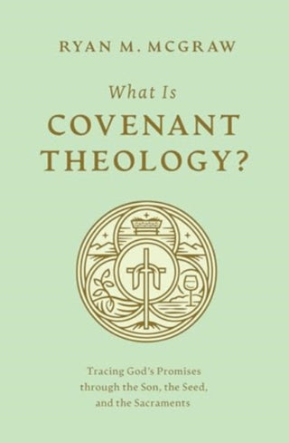 Cover image for 9781433592775 - What Is Covenant Theology?