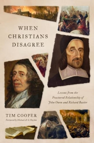 Cover image for 9781433592959 - When Christians Disagree – Lessons from the Fractured Relationship of John Owen and Richard Baxter
