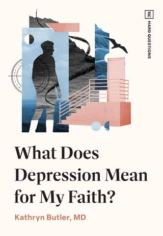 Cover image for 9781433593451 - What Does Depression Mean for My Faith?