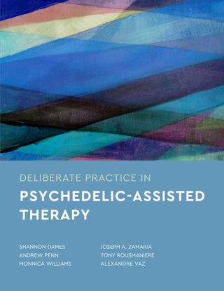 Cover image for 9781433841712 - Deliberate Practice in Psychedelic-Assisted Therapy