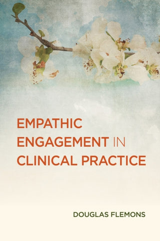 Cover image for 9781433843365 - Empathic Engagement in Clinical Practice