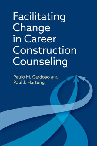 Cover image for 9781433848407 - Facilitating Change in Career Construction Counseling