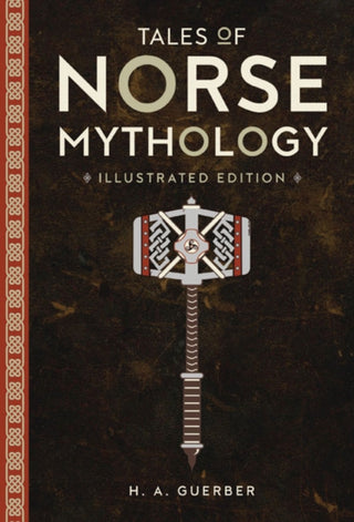 Cover image for 9781435166769 - Tales of Norse Mythology: Illustrated Edition