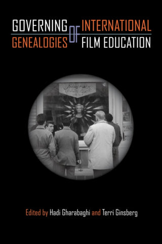 Cover image for 9781439924648 - Governing Genealogies of International Film Education