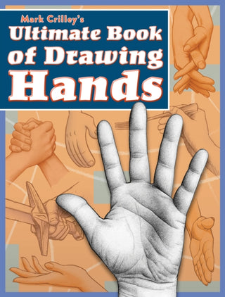 Cover image for 9781440353482 - Mark Crilley's Ultimate Book of Drawing Hands