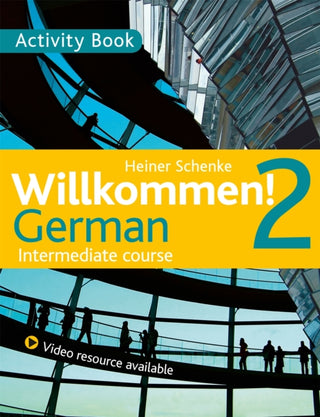 Cover image for 9781444165203 - Willkommen! 2 German Intermediate course