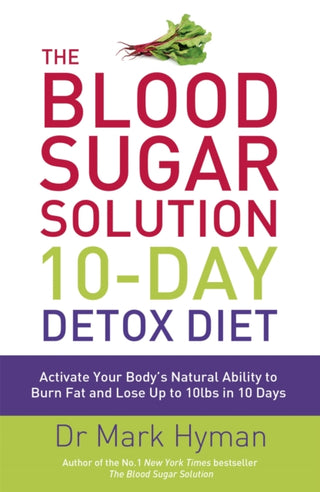 Cover image for 9781444751550 - The Blood Sugar Solution 10-Day Detox Diet