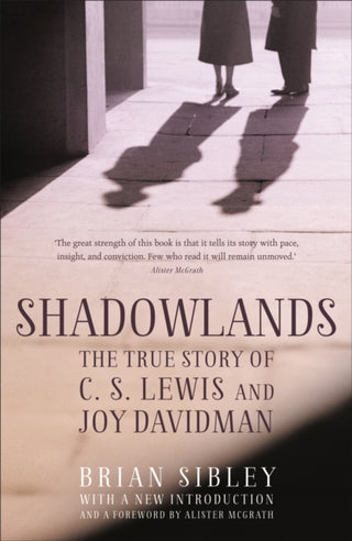 Cover image for 9781444785326 - Shadowlands: The True Story of C S Lewis and Joy Davidman