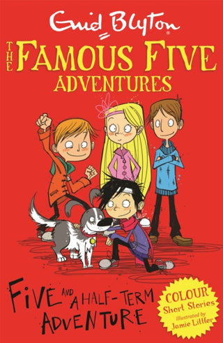 Cover image for 9781444916256 - Famous Five Colour Short Stories: Five and a Half-Term Adventure