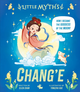 Cover image for 9781444934663 - Little Myths: Chang'e