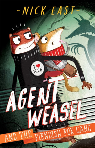 Cover image for 9781444945270 - Agent Weasel and the Fiendish Fox Gang